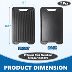BAC609 Reversible Griddle for Traeger PRO 575 TFB57GLE PRO 780 TFB88PZD Century 22 Century Eastwood 22 Eastwood 34 Grill Accessories Traeger Ironwood XL, Exas Elite 34, Pro 20 Accessories 18.2" x 11"
